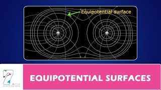 EQUIPOTENTIAL SURFACES [upl. by Rodriguez]