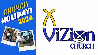 ViZion Church Holiday 2024 [upl. by Roswell]