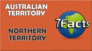 7 Facts about Australias Stunning Northern Territory [upl. by Ahsikam]