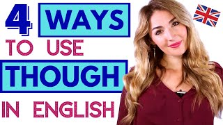 How to Use Though in English  4 Ways [upl. by Dorolice751]