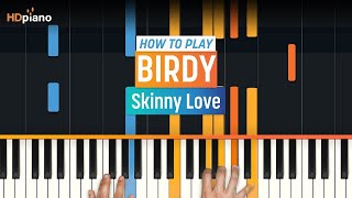 Piano Tutorial for quotSkinny Lovequot by Birdy  HDpiano Part 1 [upl. by Nwahsad]