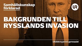 Bakgrunden till Rysslands invasion  SAMHÄLLSKUNSKAP FÖRKLARAD  Gymnasiet [upl. by Iznik]