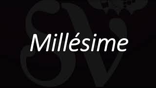 What is Millésime Meaning Translation How to Pronounce  French for Vintage [upl. by Amme]