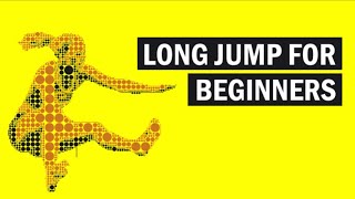 Long Jump For Beginners [upl. by Dry]