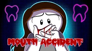 My Terrible Mouth Accident [upl. by Ennaeel]