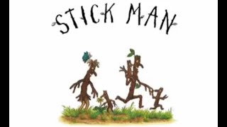 Stick Man by Julia Donaldson amp Axel Scheffler  Julia Donaldson stickman [upl. by Fedora328]