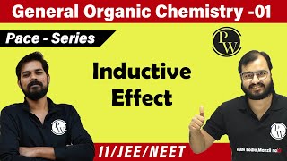 GOC 01  Inductive Effect  Reactive Intermediates  Class 11  JEE  NEET  Pace Series [upl. by Allertse]