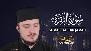 SURAH BAQARAH 02  Fatih Seferagic  Ramadan 2020  Quran Recitation w English Translation [upl. by Bibi]