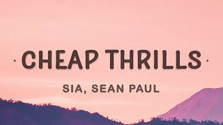 Sia  Cheap Thrills Lyrics ft Sean Paul [upl. by Ettenotna906]