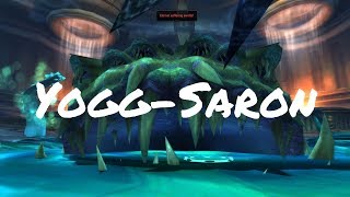 YoggSaron Boss Strategy Guide – Ulduar Timewalking World of Warcraft [upl. by Fradin540]