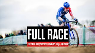 FULL RACE 2024 UCI Cyclocross World Cup  Dublin [upl. by Betta705]