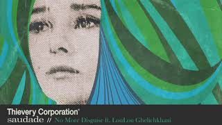 Thievery Corporation  No More Disguise Official Audio [upl. by Ahsied]