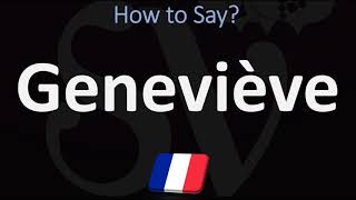 How to Pronounce Geneviève FRENCH [upl. by Lynden]