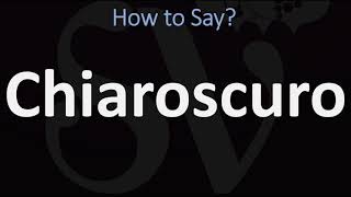 How to Pronounce Chiaroscuro CORRECTLY  English amp Italian Pronunciation Guide [upl. by Eki]