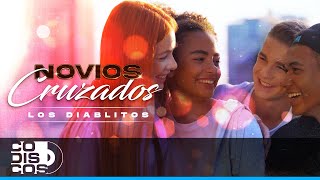 Novios Cruzados Los Diablitos  Video [upl. by Ihp]