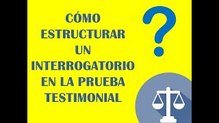 ¿CÓMO INTERROGAR A UN TESTIGO EN EL PROCESO CIVIL [upl. by Kevan]