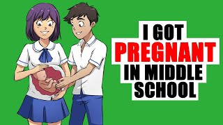 I Got Pregnant In Middle School [upl. by Zeeba]