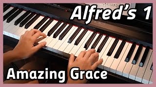 ♪ Amazing Grace ♪ Piano  Alfreds 1 [upl. by Amehr]