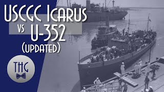 1942 USCGC Icarus versus U352 in torpedo alley Updated episode [upl. by Komarek]