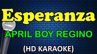 ESPERANZA  April Boy Regino HD Karaoke [upl. by Reffinnej]