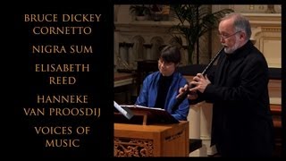 Palestrina Nigra Sum Bruce Dickey cornetto Voices of Music [upl. by Ettenaej]