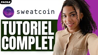 Tutoriel Complet Comment Utiliser Lapplication Sweatcoin 2025 [upl. by Friday715]