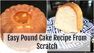 6 Ingredient Pound Cake Recipe From Scratch  Sunday Dessert Ideas  Learn How To Bake [upl. by Gypsy]