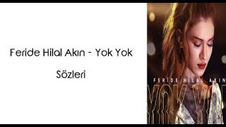 Feride Hilal Akın  Yok Yok LyricsŞarkı Sözleri [upl. by Tsew230]