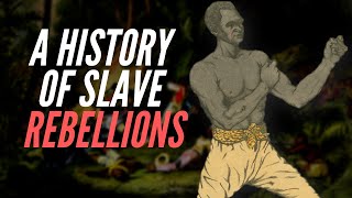 A History Of Slave Rebellions [upl. by Anitsirhc]