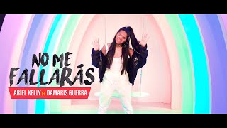 No Me Fallarás  Ariel Kelly Damaris Guerra Video Oficial [upl. by Ayala]