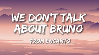 We dont talk about Bruno  Encanto Lyrics [upl. by Rodmann]