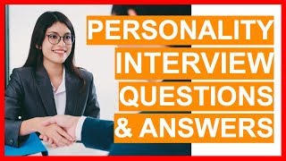 PERSONALITY Interview Questions And Answers 20 GREAT Answers to Personality Interview Questions [upl. by Kort]