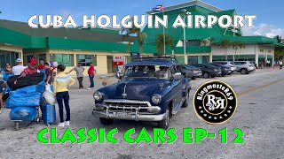 CUBA HOLGUIN AIRPORT CARS EP 12 [upl. by Agle]