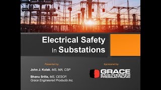 Webinar VOD  Electrical Safety in Substations [upl. by Anilok]