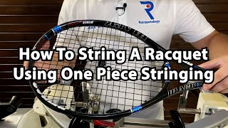 How To String A Tennis Racquet Using One Piece Stringing [upl. by Adianes]