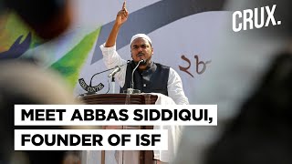 Who Is Abbas Siddiqui amp Why Is Congress Divided Over Alliance With ISF In Bengal  CRUX [upl. by Hollister]