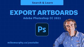 Photoshop CC 2021 How To Export Artboards as Files [upl. by Sharp]