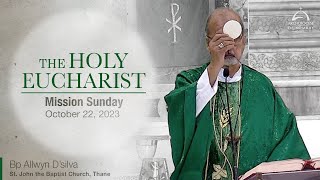 The Holy Eucharist  Mission Sunday October 22  Archdiocese of Bombay [upl. by Miharbi]