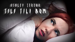 Tili Tili Bom English  Ashley Serena [upl. by Aroved256]