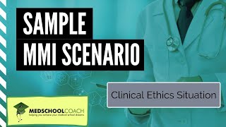 Sample MMI Scenario Clinical Ethics Situation [upl. by Hainahpez]