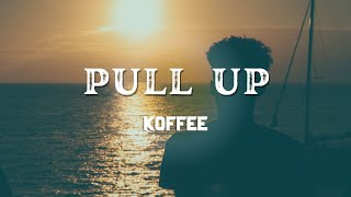 Koffee  Pull Up [upl. by Inahteb]