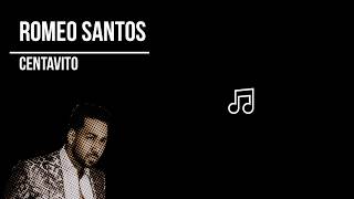 Centavito  Romeo Santos Letra [upl. by Atikin]