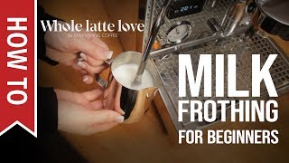 How To Milk Frothing for Beginners 5 Tips [upl. by Apostles]