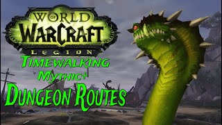 Legion Timewalking Mythic Dungeon Routes [upl. by Anialad]