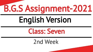 English Version  BGS  Class 7  Second Week Assignment  Bangladesh amp Global Studies [upl. by Coussoule]