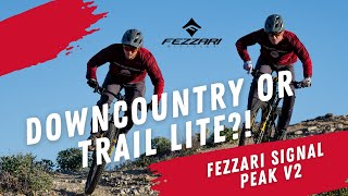 Fezzari Signal Peak V2Downcountry or Trail Lite [upl. by Hepsibah]