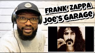 Frank Zappa  Joe’s Garage  REACTION [upl. by Saibot]