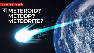 DEMYSTIFIED What’s the difference — meteoroids meteors amp meteorites  Encyclopaedia Britannica [upl. by Mattox]