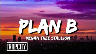 Megan Thee Stallion  Plan B Lyrics [upl. by Liebman]