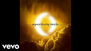 A Perfect Circle  Disillusioned Audio [upl. by Sawtelle]